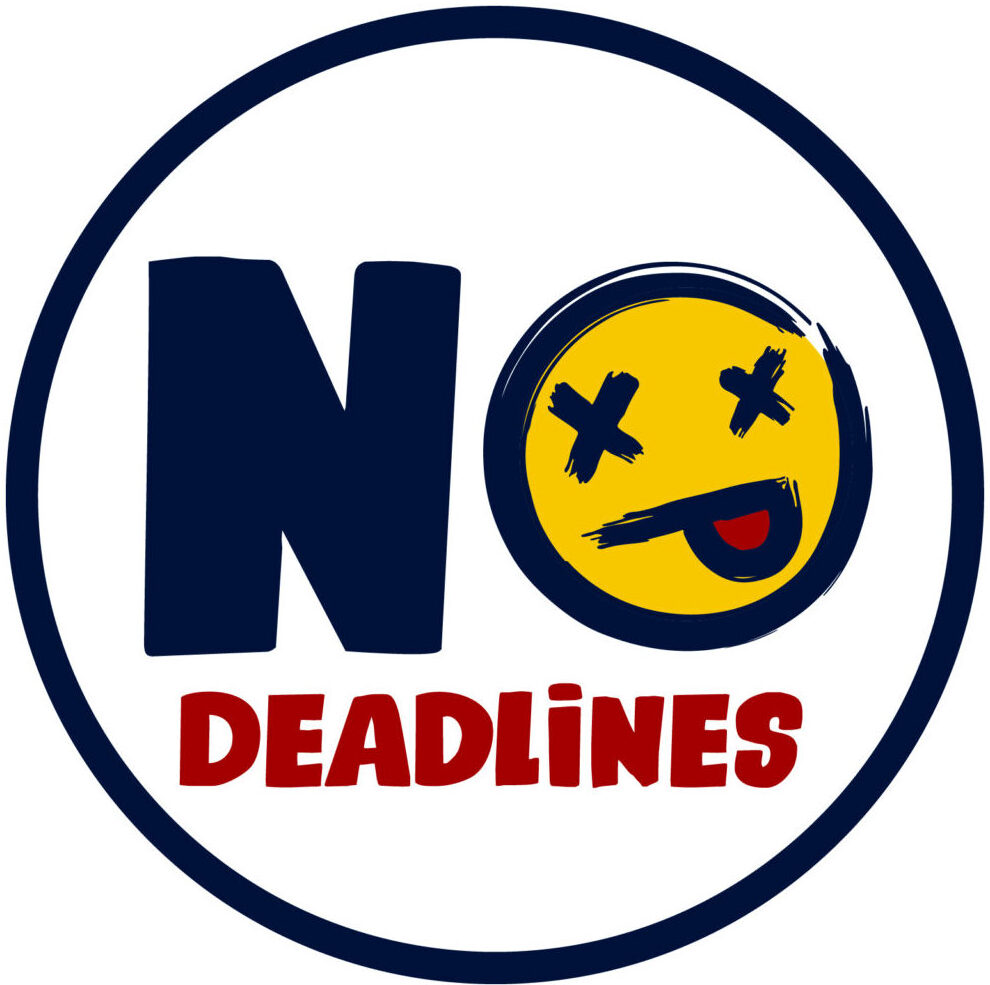 No Deadlines